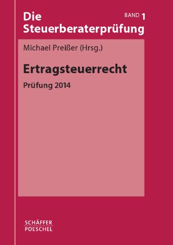 Beispielbild fr Die Steuerberaterprfung / Ertragsteuerrecht: Prfung 2014 zum Verkauf von medimops