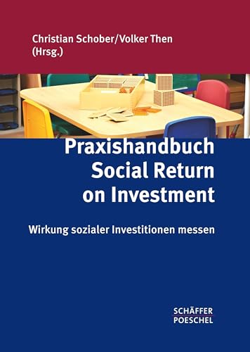 9783791033969: Praxishandbuch Social Return on Investment: Wirkung sozialer Investitionen messen