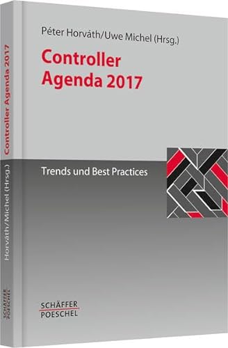 Beispielbild fr Controller Agenda 2017: Trends und Best Practices zum Verkauf von medimops