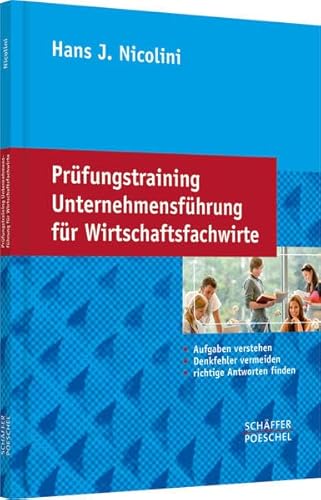 Stock image for Prfungstraining Unternehmensfhrung fr Wirtschaftsfachwirte: Aufgaben verstehen, Denkfehler vermeiden, richtige Antworten finden for sale by Buchmarie