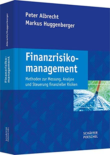 9783791034126: Finanzrisikomanagement: Methoden zur Messung, Analyse und Steuerung finanzieller Risiken