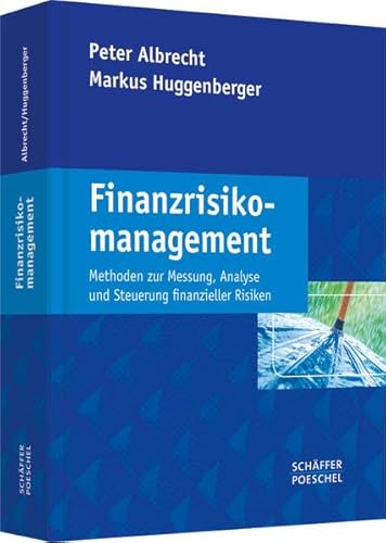 9783791034126: Finanzrisikomanagement: Methoden zur Messung, Analyse und Steuerung finanzieller Risiken