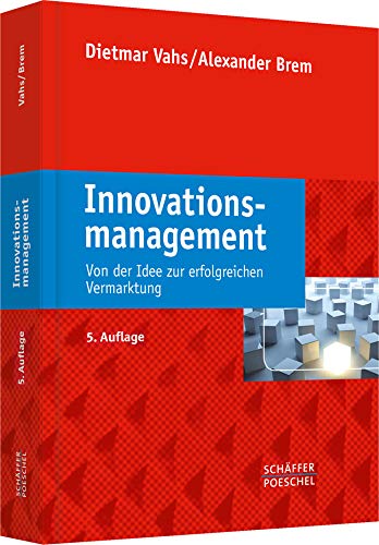 Stock image for Innovationsmanagement: Von der Idee zur erfolgreichen Vermarktung for sale by medimops