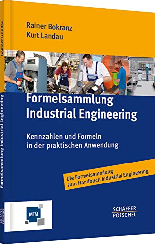 Beispielbild fr Formelsammlung Industrial Engineering: Kennzahlen und Formeln in der praktischen Anwendung zum Verkauf von medimops