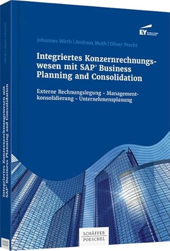 9783791034867: Integriertes Konzernrechnungswesen mitv SAP Business Planning and Consolidation: Externe Rechnungslegung - Managementkonsolidierung - Unternehmensplanung