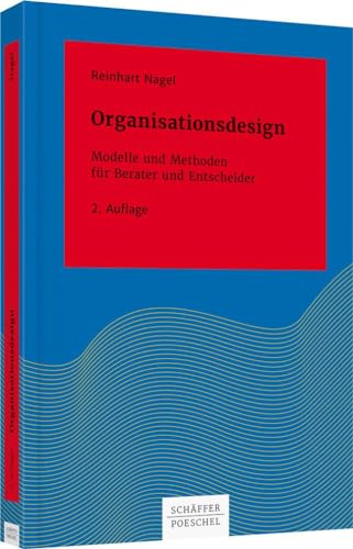 9783791036274: Organisationsdesign: Modelle und Methoden fr Berater und Entscheider
