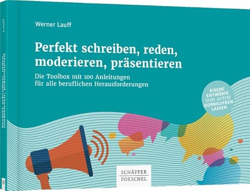 Beispielbild fr Perfekt schreiben, reden, moderieren, prsentieren: Die Toolbox mit 100 Anleitungen fr alle beruflichen Herausforderungen zum Verkauf von medimops