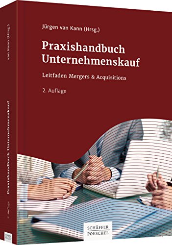 Stock image for Praxishandbuch Unternehmenskauf: Leitfaden Mergers & Acquisitions for sale by Bahamut Media