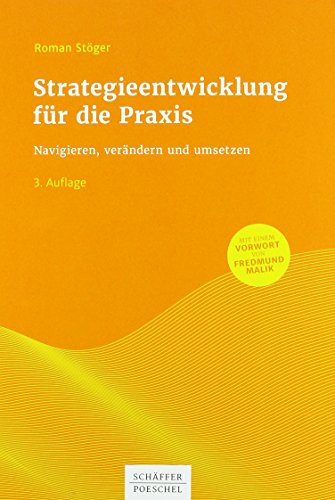 Stock image for Strategieentwicklung fr die Praxis: Navigieren, verndern und umsetzen for sale by medimops