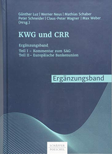 Beispielbild fr KWG und CRR. Ergnzungsband Teil I   Kommentar zum SAG / Teil II   Europische Bankenunion zum Verkauf von Buchpark