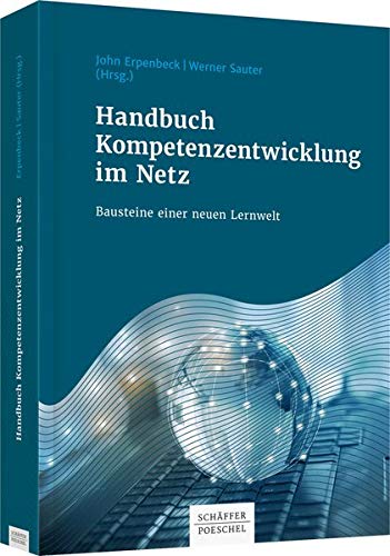 Stock image for Handbuch Kompetenzentwicklung im Netz: Bausteine einer neuen Lernwelt for sale by medimops