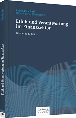 Imagen de archivo de Ethik und Verantwortung im Finanzsektor: Was jetzt zu tun ist a la venta por medimops