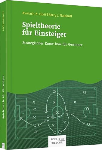 Stock image for Spieltheorie fr Einsteiger: Strategisches Know-how fr Gewinner for sale by medimops