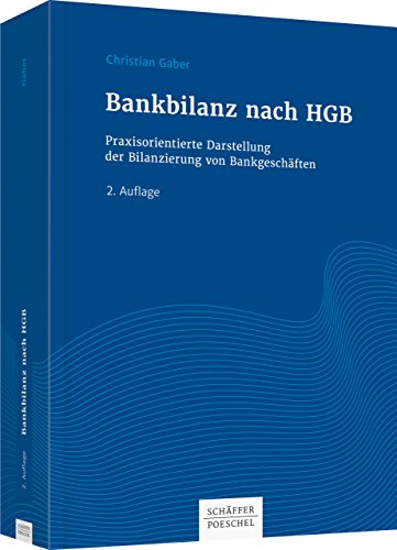 Stock image for Bankbilanz nach HGB: Praxisorientierte Darstellung der Bilanzierung von Bankgeschften for sale by medimops