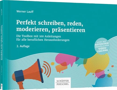 Beispielbild fr Perfekt schreiben, reden, moderieren, prsentieren: Die Toolbox mit 100 Anleitungen fr alle beruflichen Herausforderungen zum Verkauf von medimops