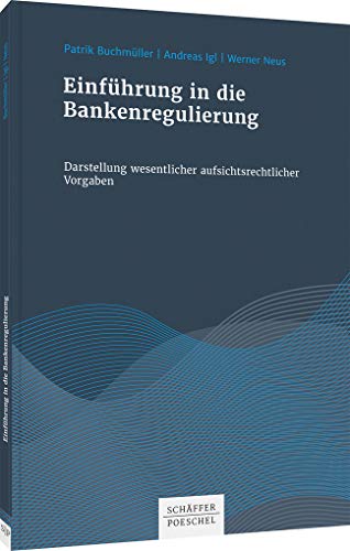 9783791049687: Einfhrung in die Bankenregulierung: Darstellung wesentlicher aufsichtsrechtlicher Vorgaben