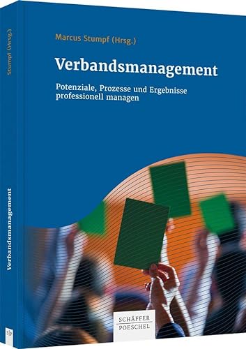 Stock image for Verbandsmanagement: Potenziale, Prozesse und Ergebnisse professionell managen for sale by Revaluation Books