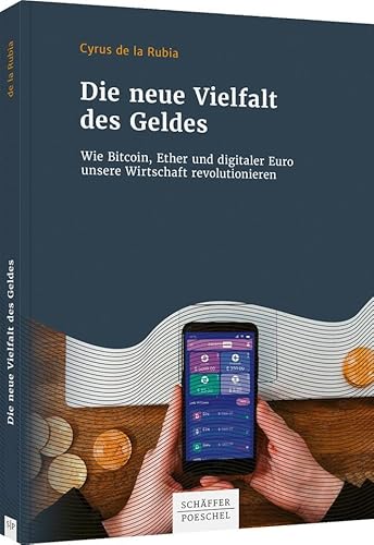 Stock image for Die neue Vielfalt des Geldes: Wie Bitcoin, Ether und digitaler Euro unsere Wirtschaft revolutionieren for sale by Chiron Media