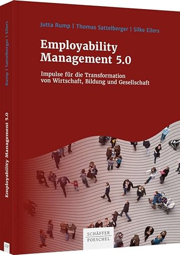 Beispielbild für Employability Management 5.0 Impulse für die Transformation von Wirtschaft, Bildung und Gesellschaft zum Verkauf von Buchpark
