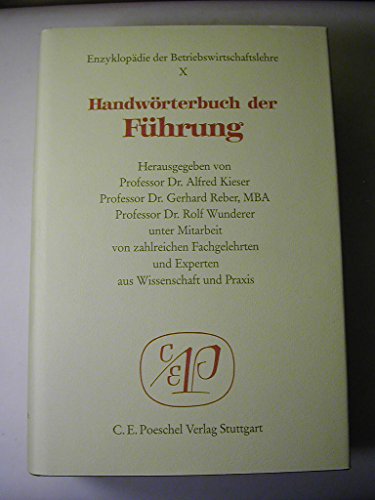 Enzyklopädie der Betriebswirtschaftslehre Band X - Handwörterbuch der Führung - Kieser, Alfred ( Hrsg.)