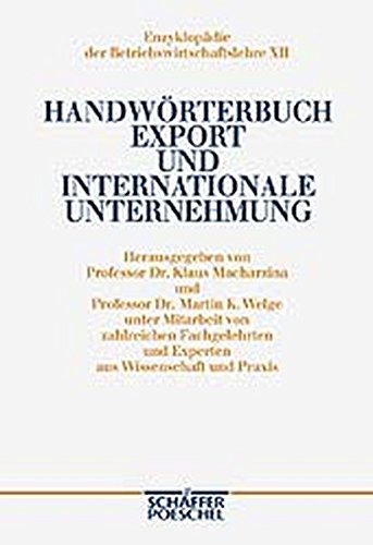 Stock image for Handwrterbuch Export und internationale Unternehmung (HWInt) (Enzyklopdie der Betriebswirtschaftslehre Band XII) for sale by Bernhard Kiewel Rare Books
