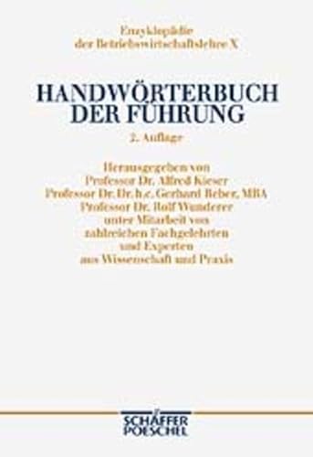 Beispielbild fr Handwrterbuch der Fhrung (HWF): Unter Mitwirkung von zahlreichen Fachgelehrten und Experten aus Wissenschaft und Praxis. Band 10 (Enzyklopdie der Betriebswirtschaftslehre (EdBWL)) Kieser, Alfred; Reber, Gerhard and Wunderer, Rolf zum Verkauf von BUCHSERVICE / ANTIQUARIAT Lars Lutzer