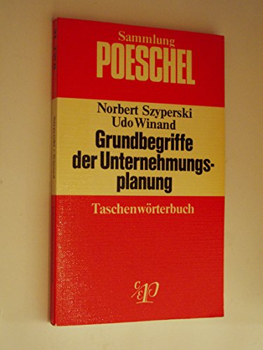 Beispielbild fr Grundbegriffe der Unternehmungsplanung. Sammlung Poeschel P 91. zum Verkauf von Wissenschaftliches Antiquariat Kln Dr. Sebastian Peters UG