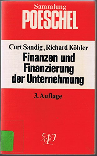 Sammlung Poeschel, Bd.55, Finanzen und Finanzierung der Unternehmung