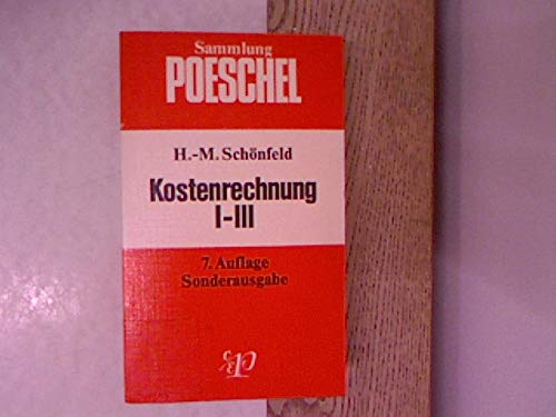 Stock image for Kostenrechnung I-III. Sonderausgabe for sale by Sigrun Wuertele buchgenie_de