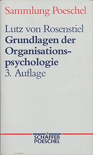 Imagen de archivo de Grundlagen der Organisationspsychologie. Basiswissen und Anwendungshinweise. a la venta por medimops