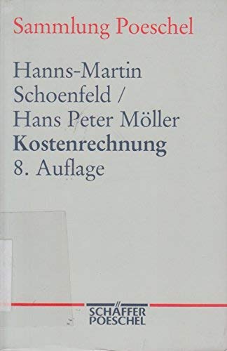 Sammlung Poeschel, Bd.66-68, Kostenrechnung (9783791091846) by Schoenfeld, Hanns-Martin; MÃ¶ller, Hans Peter