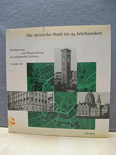 Stock image for Die Deutsche Stadt im 19. Jahrhundert. Stadtplanung und Baugestaltung im industriellen Zeitalter. for sale by Antiquariat Matthias Wagner
