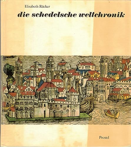 9783791300542: Die Schedelsche Weltchronik: Das grösste Buchunternehmen der Dürer-Zeit ; mit einem Katalog der Städteansichten (Bibliothek des Germanischen ... zur deutschen Kunst- und Kulturgeschichte)
