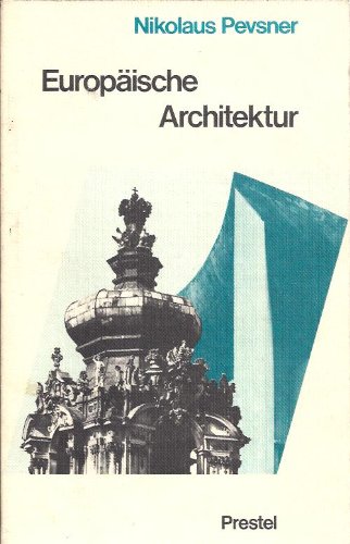 Europäische Architektur. Von den Anfängen bis zur Gegenwart. - Pevsner, Nikolaus