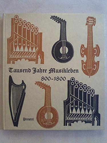 Beispielbild fr Tausend Jahre Musikleben. 800 bis 1800 zum Verkauf von Versandantiquariat Felix Mcke