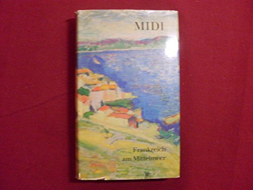 Beispielbild fr Midi - Ein Fhrer durch Frankreich am Mittelmeer zum Verkauf von Sammlerantiquariat