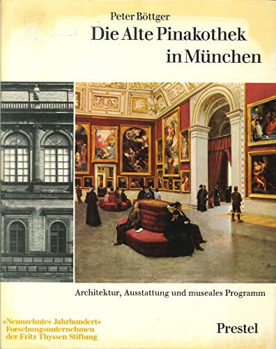 9783791303345: Die Alte Pinakothek in Mnchen : Architektur, Ausstattung u. museales Programm. Studien zur Kunst des 19,Jh. Band 15