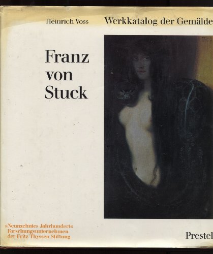 9783791303376: Franz von Stuck 1863-1928: Werkkatalog d. Gemalde : mit e. Einf. in seinen Symbolismus (Materialien zur Kunst des 19. [neunzehnten] Jahrhunderts) (German Edition)