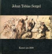 Stock image for Johan Tobias Sergel 1740-1814 [Hambuger Kunsthalle] for sale by Pallas Books Antiquarian Booksellers