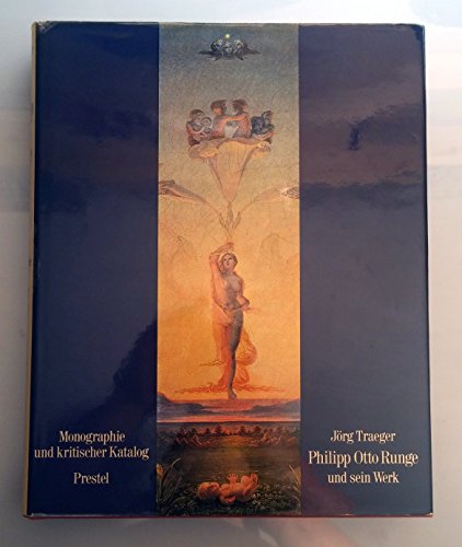 Philipp Otto Runge und sein Werk. Monographie u. kritischer Katalog.