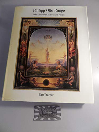 Philipp Otto Runge: Oder, Die Geburt einer neuen Kunst (German Edition) (9783791303895) by Traeger, JoÌˆrg