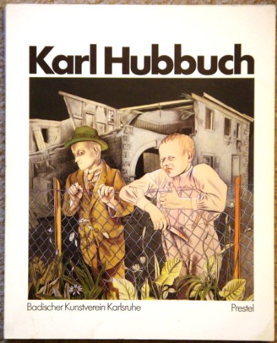 Karl Hubbuch. 1891-1979. - Goettl, Helmut; Hartmann, Wolfgang; Schwarz, Michael