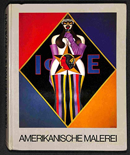 9783791305721: Amerikanische Malerei 1930-1980: [Ausstellung], Haus der Kunst, München, 14. November 1981 bis 31. Januar 1982 (German Edition)