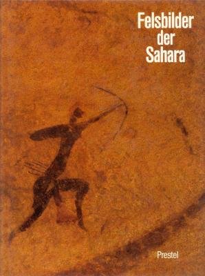 Felsbilder der Sahara : [anlässl. d. vom Frobenius-Inst. in d. Frankfurter Paulskirche ausgerichteten Ausstellung 