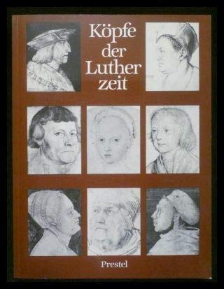 Stock image for Kpfe der Lutherzeit. Katalog der Ausstellung in der Hamburger Kunsthalle 4.3.-24.4.1983 for sale by medimops