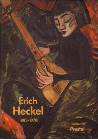 9783791306469: Erich Heckel Eighteen Eighty Three to Nineteen Seventy