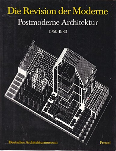 Beispielbild fr Revision der Moderne. Postmoderne Architektur 1960 - 1980. zum Verkauf von Antiquariat & Verlag Jenior