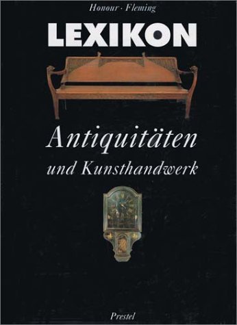 Lexikon Antiquitäten und Kunsthandwerk - Mit einem Vorwort von Arno Schönberger - Mit über 4000 S...