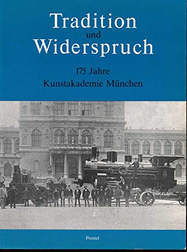 Tradition und Widerspruch. 175 Jahre Kunstakademie München.