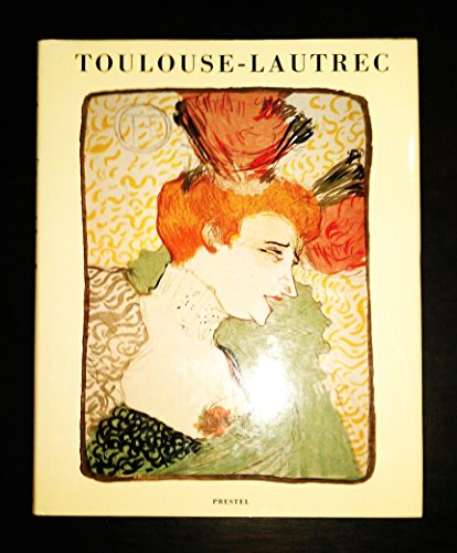 9783791307305: Henri De Toulouse-Lautrec: Bilder Der Belle Epoque Gemalde, Zeichnungen, Lithographien